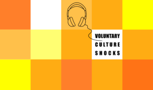 Graafinen kuva, jossa neliöitä, kuulokkeet ja teksti "voluntary culture schocks". A graphical picture in which there are squares, headphones and the thext "voluntary culture schocks".