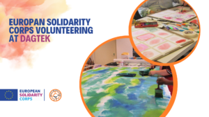 Text "European Solidarity Corps volunteering at Dagtek" and two photos in which hands paining on a fabric and paper.