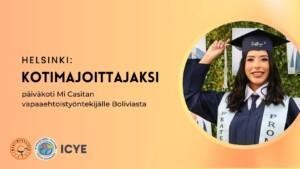 Hymyilevä henkilö kasvokuvassa, vasemmalla teksti "Helsinki: kotimajoittajaksi päiväkoti Mi Casitan nuorelle vapaaehtoiselle Boliviasta".